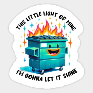 Funny Groovy This Little Light Of Mine Lil Dumpster Fire Sticker